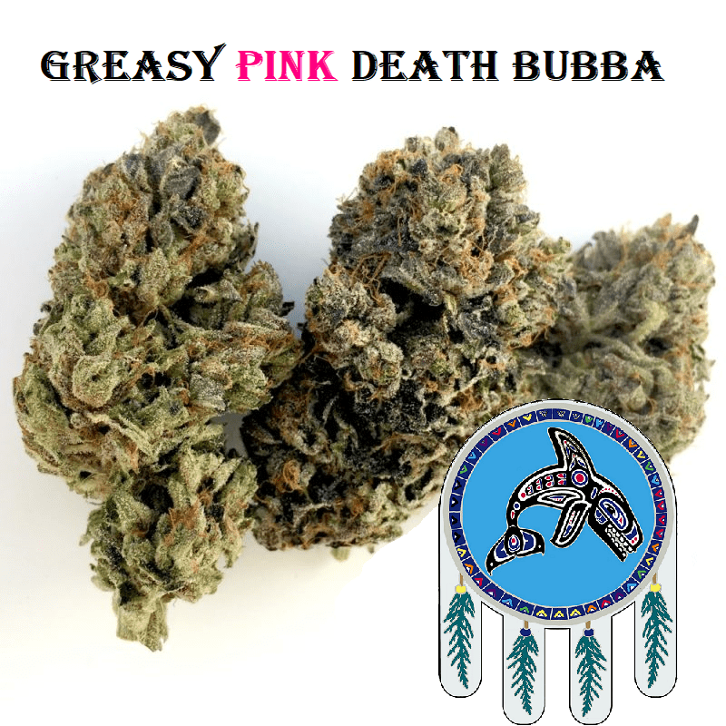 Greasy Pink Death Bubba weed strain